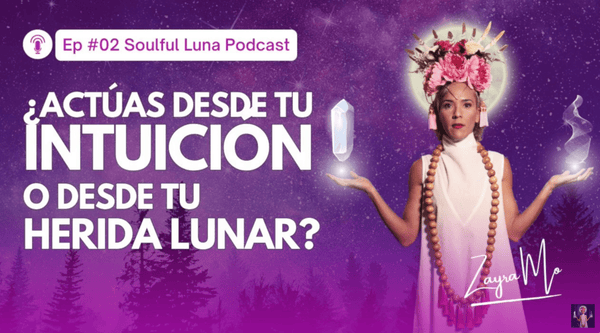 ¿Actúas desde tu intuición o desde tu herida lunar? Busca tu signo! - Zayra Mo