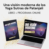 Libro + Diploma Online - Una visión moderna de los Yoga Sutras de Patanjali (Programa COMPLETO)