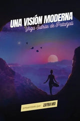 Libro + Diploma Online - Una visión moderna de los Yoga Sutras de Patanjali (Programa COMPLETO) - Soulful Luna Foundation